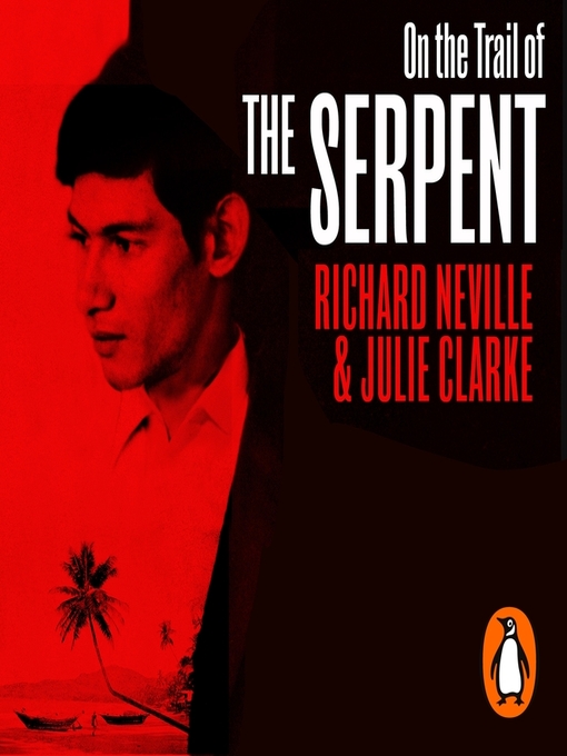 Title details for On the Trail of the Serpent by Richard Neville - Available